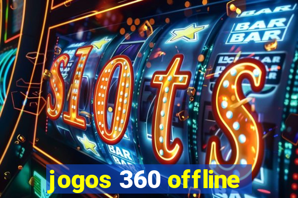 jogos 360 offline